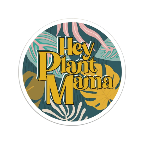 Hey Plant Mama Sticker BobbyK Boutique Impulse - Decorative Stickers