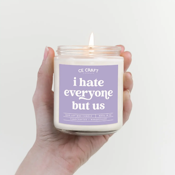 I Hate Everyone But Us Candle - White Driftwood CE Craft Co Home - Candles - Novelty