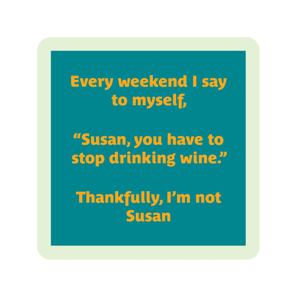 Susan Coaster Drinks On Me Home - Barware - Coasters