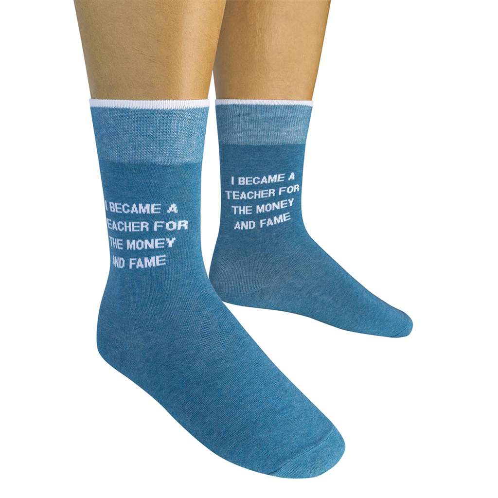 I Became A Teacher For The Money And Fame Socks - Unisex Funatic Apparel & Accessories - Socks - Adult - Unisex