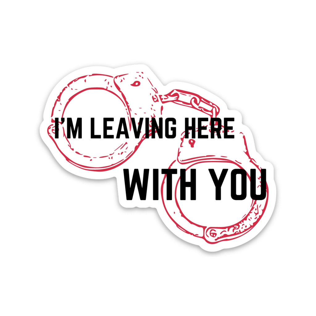 Taylor I'm Leaving Here With You Sticker Gerties Grapes Impulse - Decorative Stickers