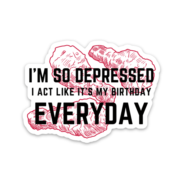 Taylor I'm So Depressed Birthday Everyday Sticker Gerties Grapes Impulse - Decorative Stickers