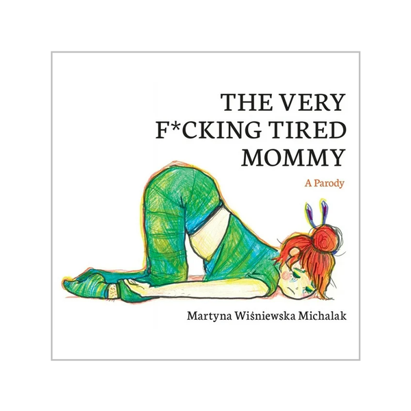 The Very Fucking Tired Mommy Book Ingram Publisher Services Books