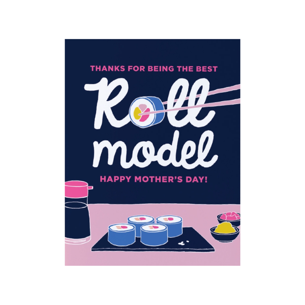 Roll Model Mother's Day Card Semi Sweet Press! Cards - Holiday - Mother's Day