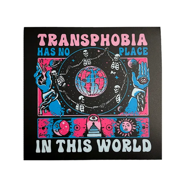 Transphobia Has No Place In This World Sticker Transfigure Print Co Impulse - Decorative Stickers