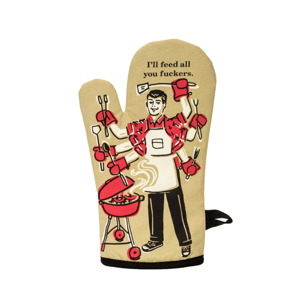 I'll Feed All You F*ckers Oven Mitt Blue Q Home - Kitchen - Oven Mitts & Pot Holders