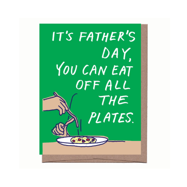 Eat Off All The Plates Father's Day Card La Familia Green Cards - Holiday - Father's Day
