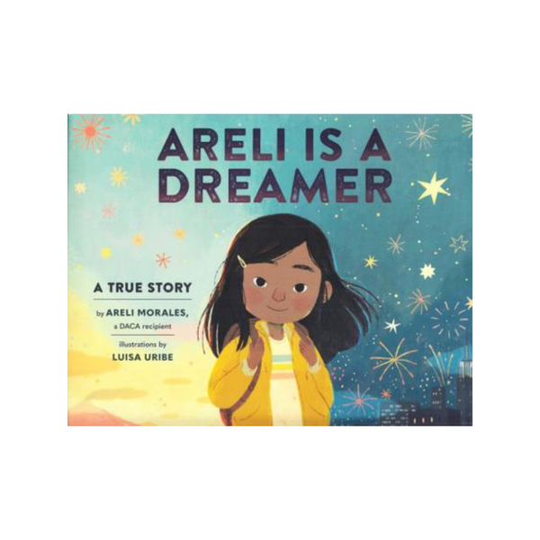 Areli Is A Dreamer: A True Story Picture Book Penguin Random House Books - Baby & Kids - Picture Books