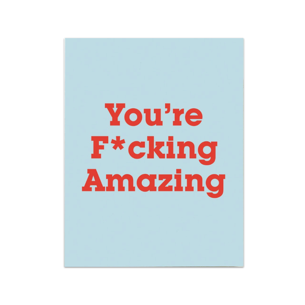 You're F*cking Amazing Birthday Card Seltzer Cards - Birthday