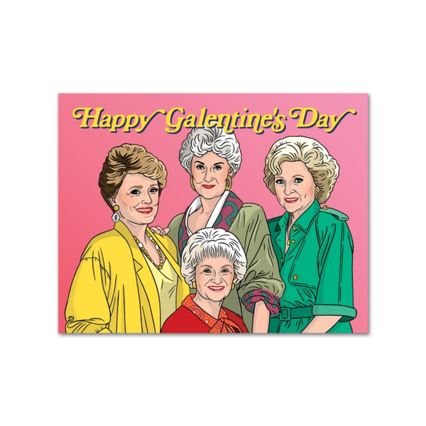 Happy Galentine's Day Golden Girls Card The Found Cards - Friendship