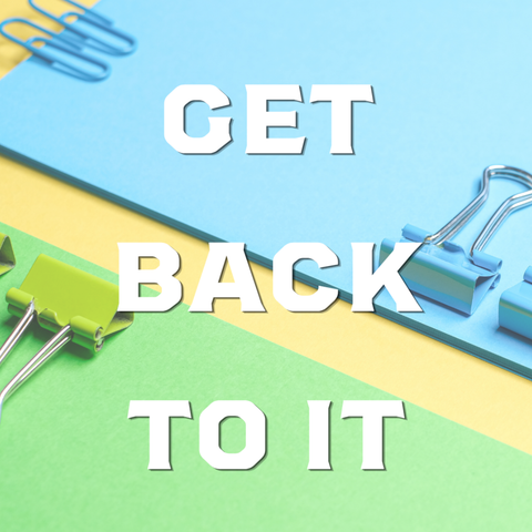 Get Back To It
