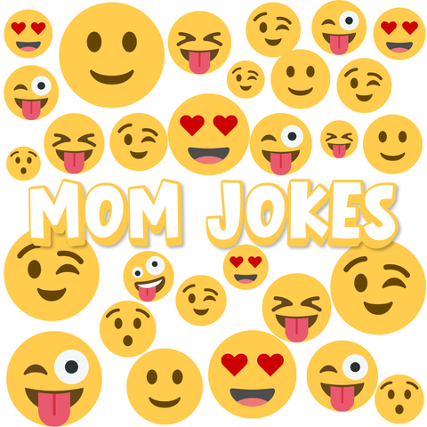 MOM JOKES