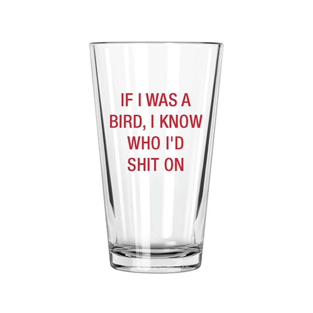 Bird Shit On Pint Glass About Face Designs Home - Mugs & Glasses - Pint Glasses