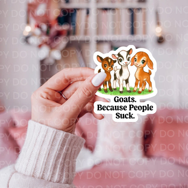 Goats Because People Suck Sticker Ace The Pitmatian Co Impulse - Decorative Stickers