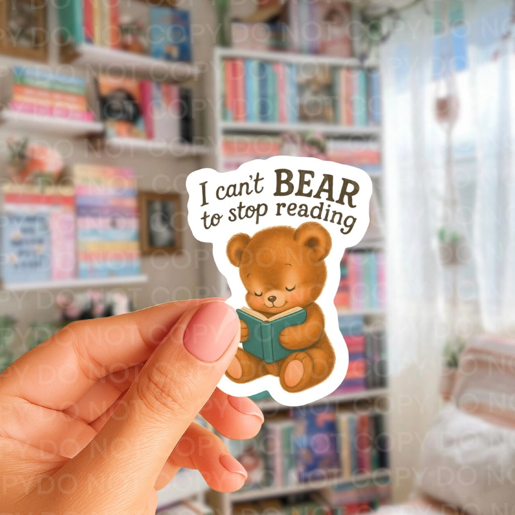 I Can't Bear To Stop Reading Bookish Sticker Ace The Pitmatian Co Impulse - Decorative Stickers