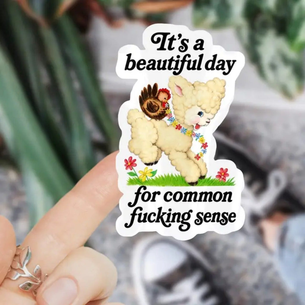 It’s A Beautiful Day For Common Sense Sticker Ace The Pitmatian Co Impulse - Decorative Stickers