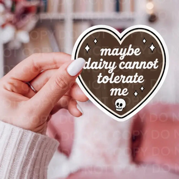 Maybe Dairy Cannot Tolerate Me Sticker Ace The Pitmatian Co Impulse - Decorative Stickers
