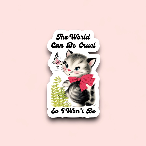 The World Can Be Cruel So I Won't Be Sticker Ace The Pitmatian Co Impulse - Decorative Stickers