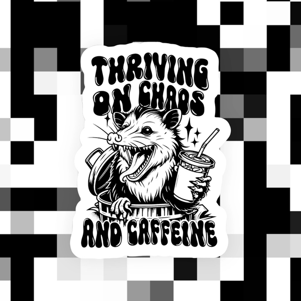 Thriving On Chaos And Caffeine Sticker Ace The Pitmatian Co Impulse - Decorative Stickers