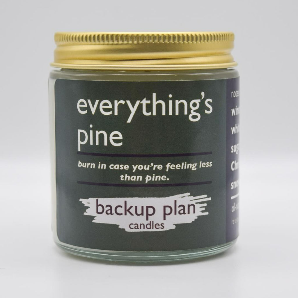 4oz Everything's Pine Candle Backup Plan Candles Home - Candles