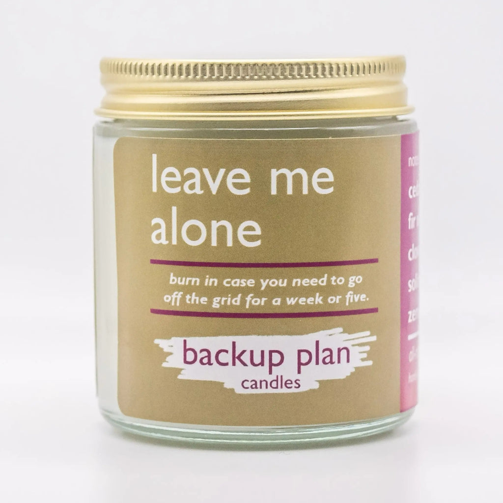 Leave Me Alone Candle Backup Plan Candles Home - Candles