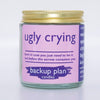 Ugly Crying Candle Backup Plan Candles Home - Candles