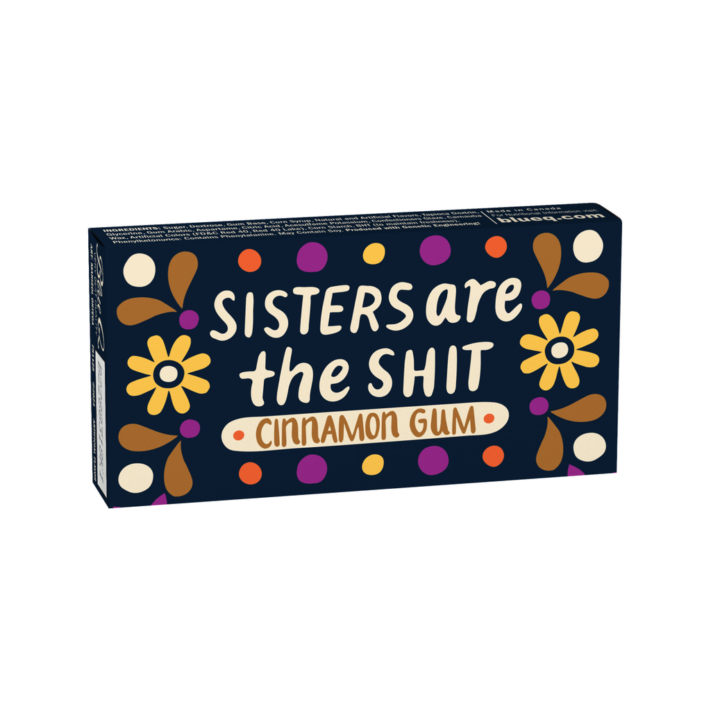 Sisters Are The Sh*t Gum Blue Q Candy, Chocolate & Gum