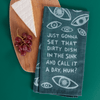 Just Gonna Set That Dirty Dish In The Sink Dish Towel Blue Q Home - Kitchen & Dining - Kitchen Cloths & Dish Towels