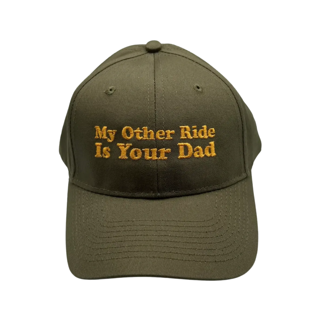 My Other Ride Is Your Dad Adult Hat BobbyK Boutique Apparel & Accessories - Summer - Adult - Hats