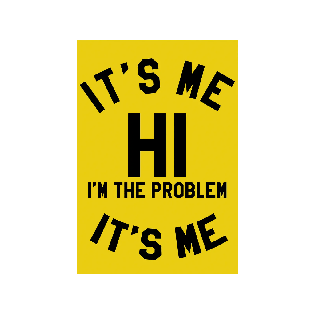 It's Me Hi I'm The Problem It's Me Art Print BobbyK Boutique Home - Wall & Mantle - Artwork