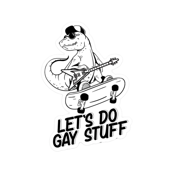 Let's Do Gay Stuff Sticker BobbyK Boutique Impulse - Decorative Stickers