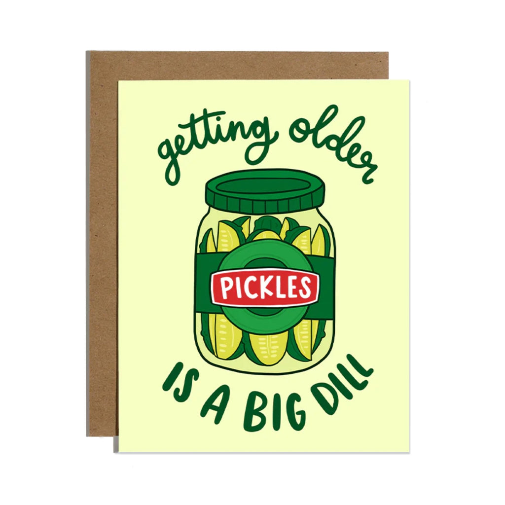 Getting Older is a Big Dill Pickle Birthday Card Brittany Paige Cards - Birthday