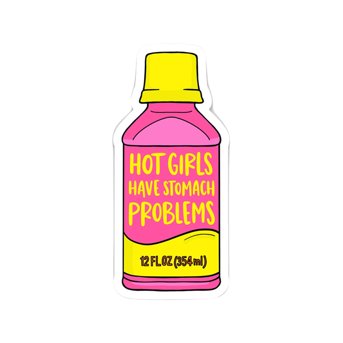 Hot Girls Have Stomach Problems Sticker – Urban General Store