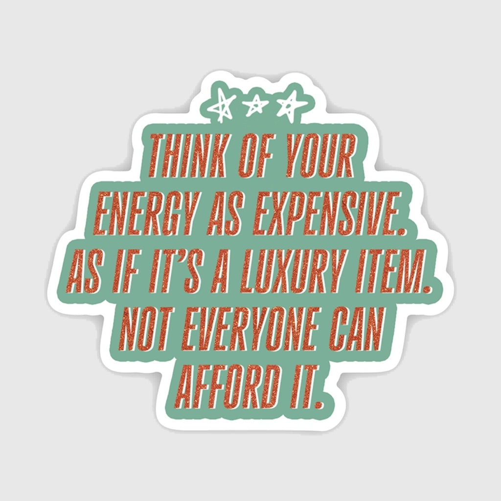 Your Energy Is Expensive Luxury Item Quote Sticker Brittany Paige Impulse - Decorative Stickers