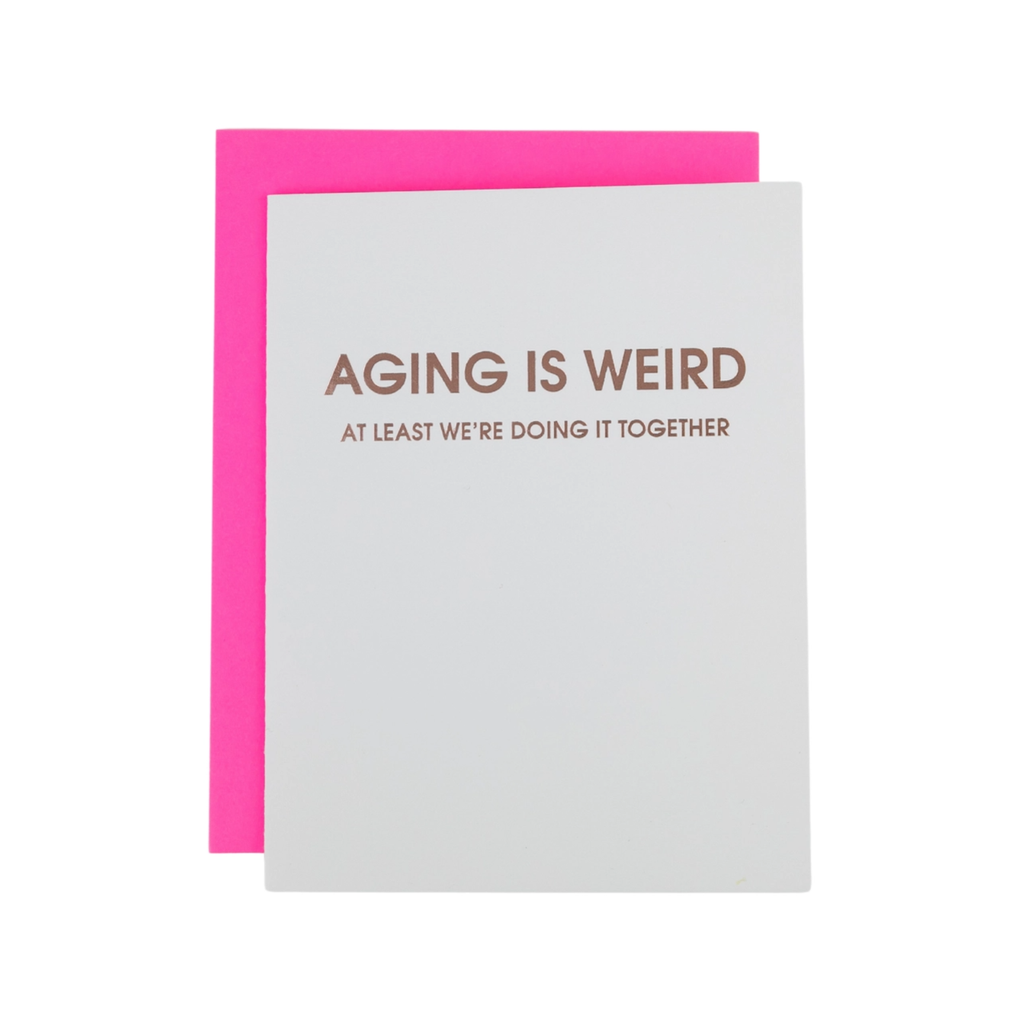 Aging Is Weird Birthday Card Chez Gagne Cards - Birthday