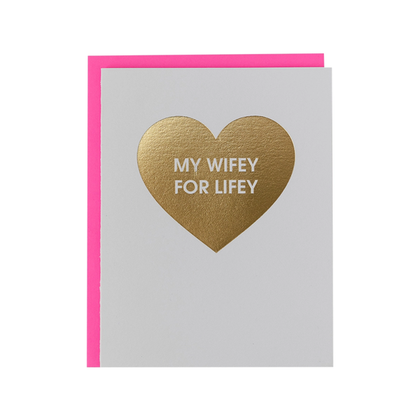 Wifey For Lifey Gold Foil Heart Love Card Chez Gagne Cards - Love