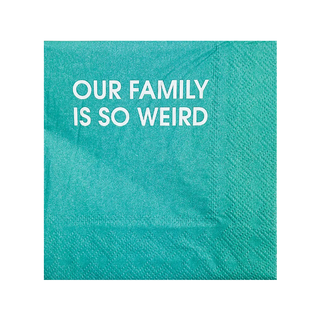 Our Family Is So Weird Cocktail Napkins Chez Gagne Home - Barware - Cocktail Napkins