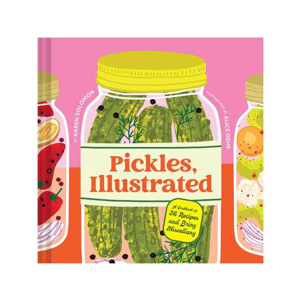 Pickles Illustrated Cookbook Chronicle Books Books - Cooking
