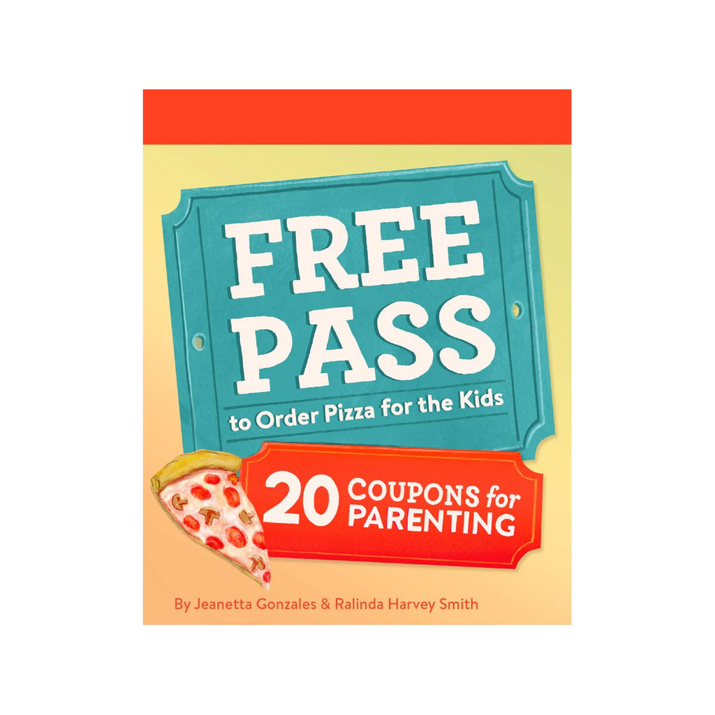 Free Pass To Order Pizza For The Kids Coupon Booklet Chronicle Books Books