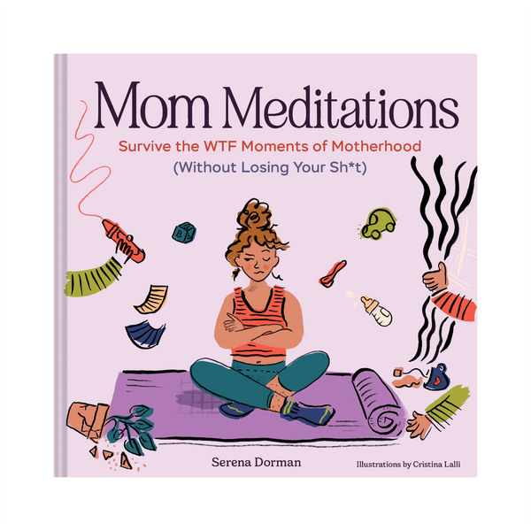 Mom Meditations Book Chronicle Books Books