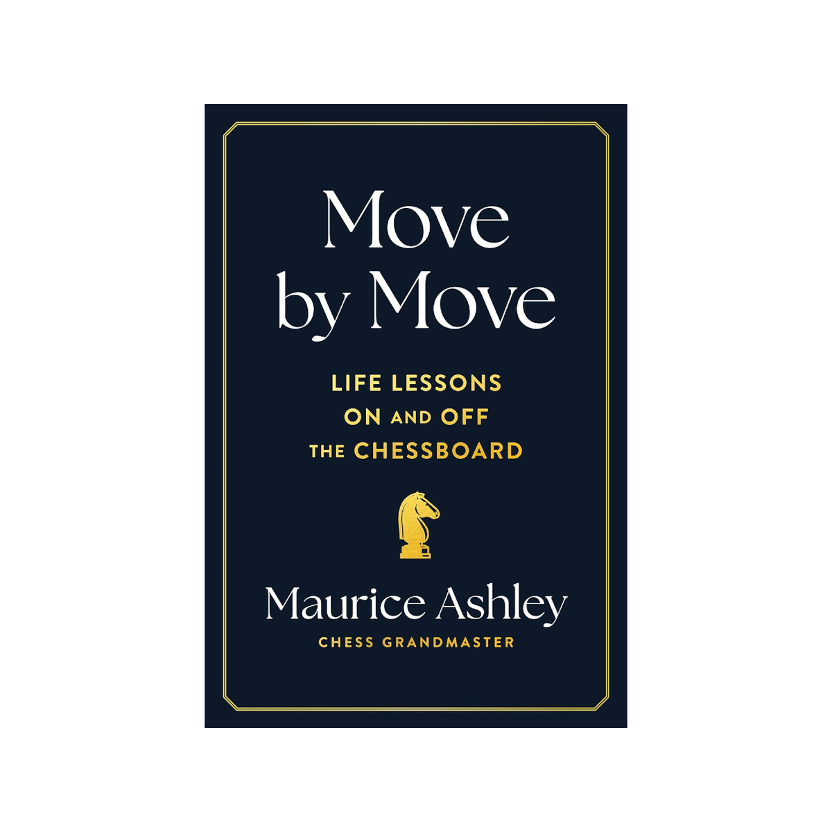 Move By Move: Life Lessons On And Off The Chessboard Book – Urban ...