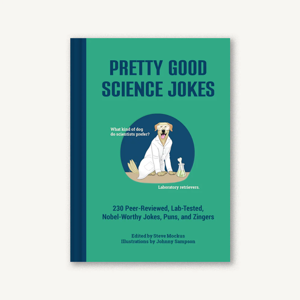 Pretty Good Science Jokes Book Chronicle Books Books