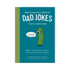 The Only Book of Dad Jokes You’ll Ever Need Book Chronicle Books Books
