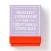 Emergency Affirmations For Exceptionally Stupid Days Card Deck Chronicle Books - Brass Monkey Books - Card Decks