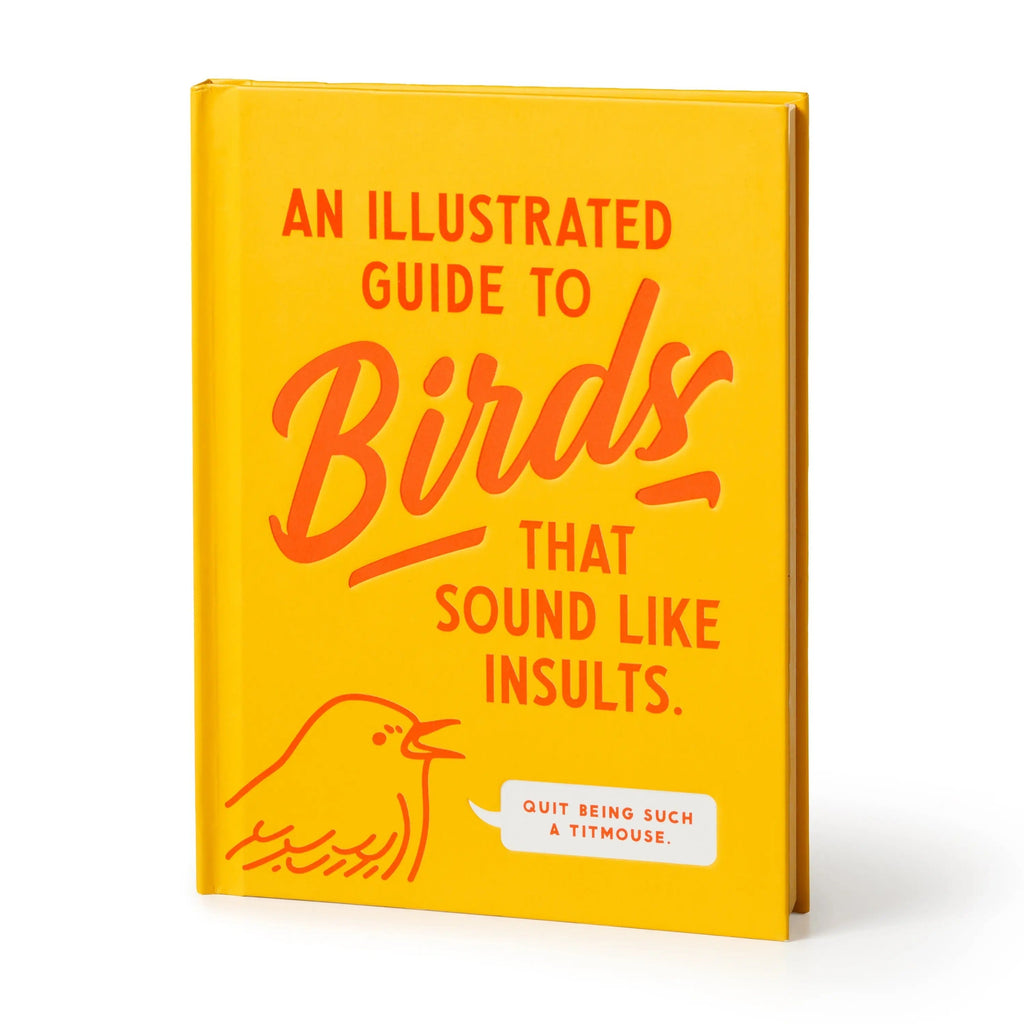 Illustrated Guide to Birds that Sound like Insults Book Chronicle Books - Brass Monkey Books