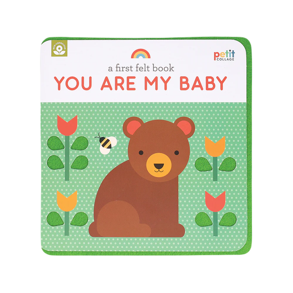 You Are My Baby A First Felt Book Chronicle Books - Petit Collage Books - Baby & Kids