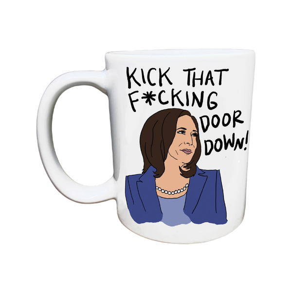 Kamala Harris Kick That F*cking Door Down Mug Citizen Ruth Home - Mugs & Glasses