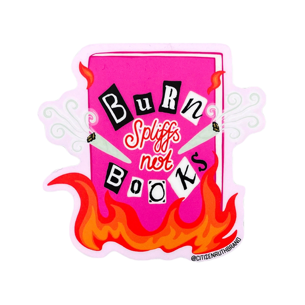 Burn Spliffs Not Books Sticker Citizen Ruth Impulse - Decorative Stickers