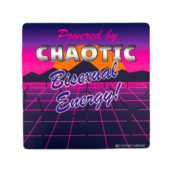 Powered By Chaotic Bisexual Energy Sticker Citizen Ruth Impulse - Decorative Stickers