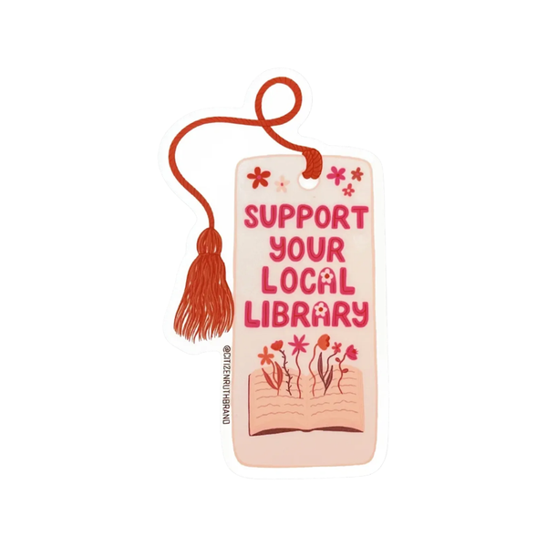 Support Your Local Library Sticker Citizen Ruth Impulse - Decorative Stickers